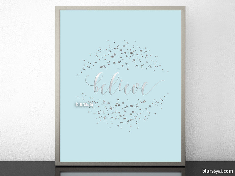 Believe printable Christmas decor in pastel blue and silver foil modern calligraphy