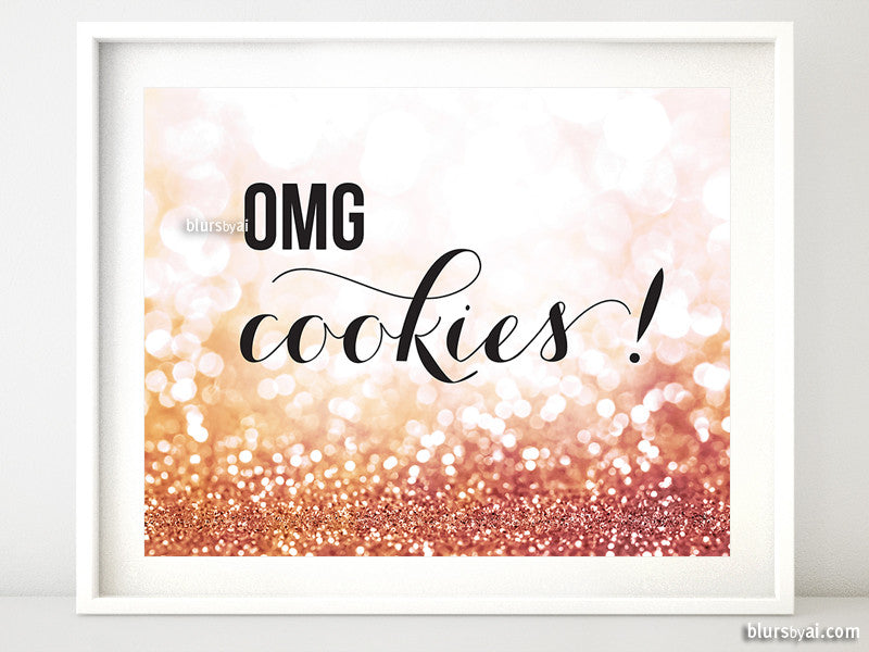 OMG cookies! Printable dessert table sign in rose gold glitter