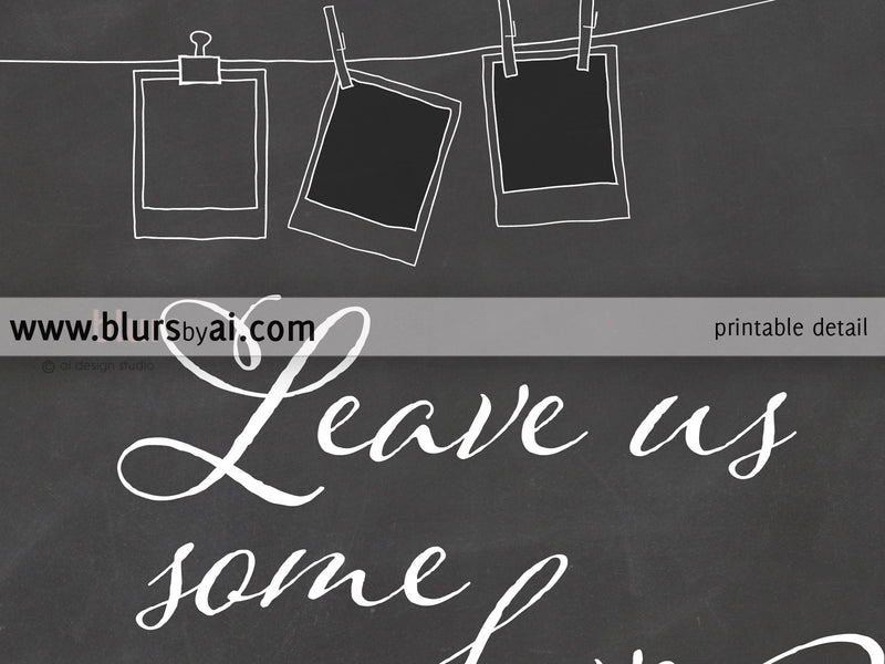 Printable photo booth sign in chalkboard, leave us some love, grab a partner...