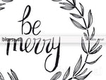 Be merry, printable Christmas decor, in black and white