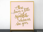 She leaves a little sparkle wherever she goes printable art in blush and gold glitter modern calligraphy - Personal use