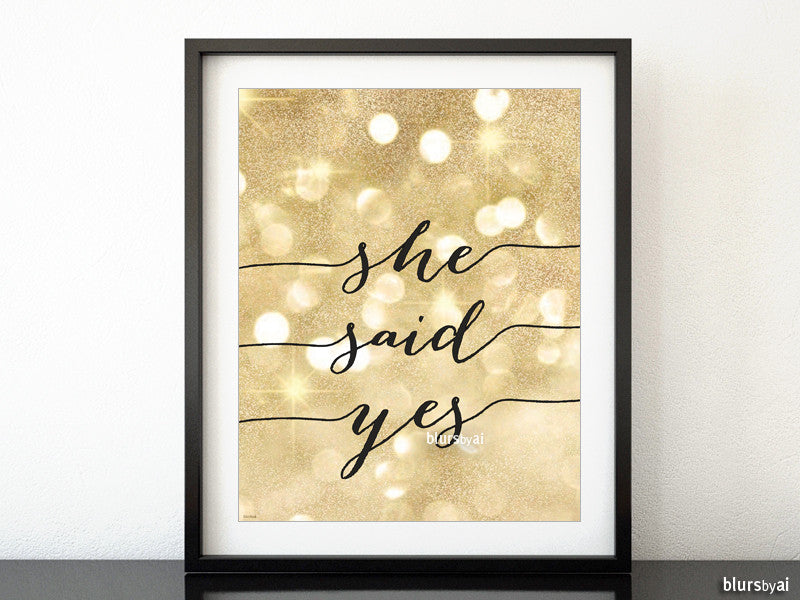 She said yes printable calligraphy and gold glitter sign