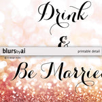 Eat drink and be married printable sign in rose gold glitter