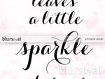 She leaves a little sparkle quote art in pink glitter - Personal use