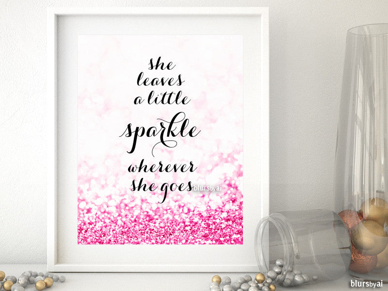 She leaves a little sparkle quote art in pink glitter - Personal use