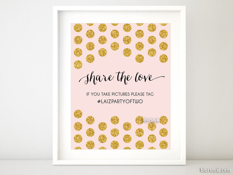 Custom printable wedding hashtag sign, Share the love, in blush pink and gold