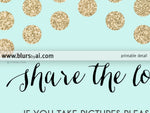 Custom printable wedding hashtag sign, Share the love, in mint and gold